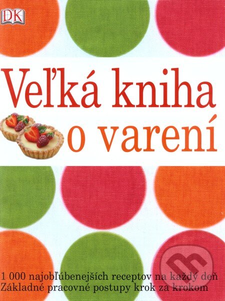Veľká kniha o varení - Victoria Blashford-Snell, Fortuna Libri, 2011