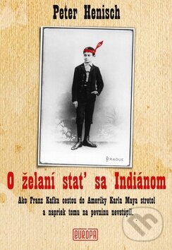Levně O želaní stať sa Indiánom - Peter Henisch - kniha z kategorie Beletria