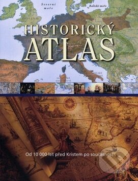 Kniha: Historický atlas (Geoffrey Wawro). Fortuna Libri ČR, 2011