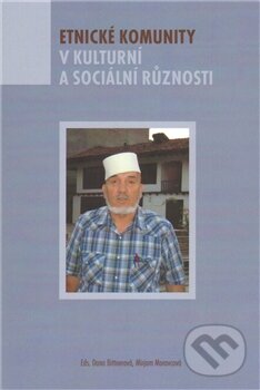 Levně Etnické komunity v kulturní a sociální různosti - kniha z kategorie Sociológia