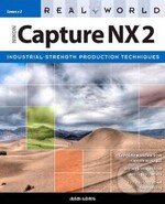 Kniha: Real World Nikon Capture NX 2 (Ben Long)
