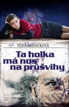Kniha: Ta holka má nos na průšvihy (Věra Řeháčková). Nakladatelství Erika, 2011