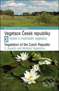 Kniha: Vegetace České republiky 3 (Milan Chytrý). Academia, 2011