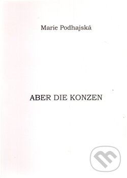 Levně Aber die Konzen - Marie Podhajská - kniha z kategorie Spoločenská beletria