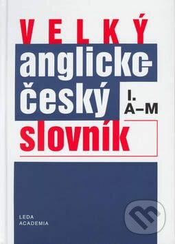 Velký anglicko-český slovník I.+ II. - Karel Hais, Břetislav Hodek, Academia, 1997