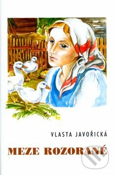 Kniha: Meze rozorané (Vlasta Javořická a Irena Šmalcová)