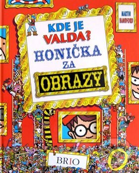 Kde je Valda? Honička za obrazy, Brio, 2006