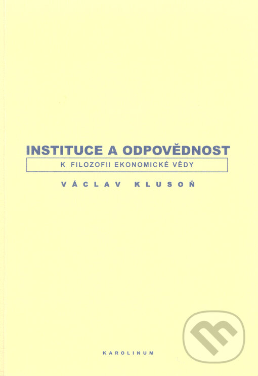 Instituce a odpovědnost - Václav Klusoň, Karolinum, 2004