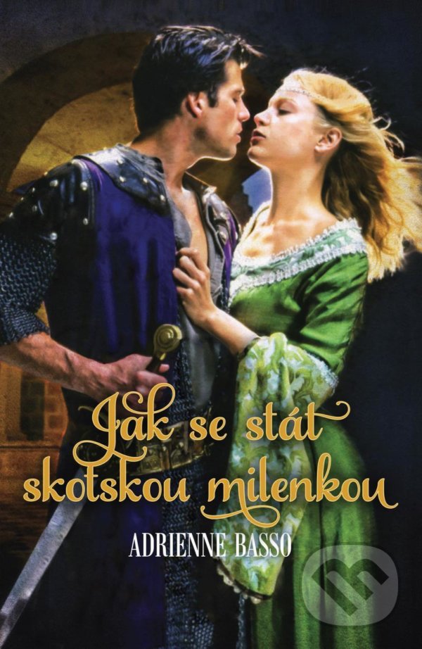 Levně Jak se stát skotskou milenkou - Adrienne Basso - kniha z kategorie Romantické
