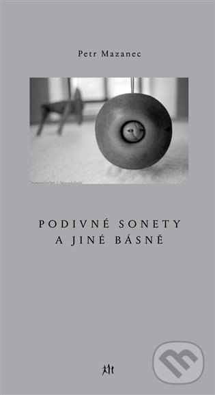 Levně Podivné sonety a jiné básně - Petr Mazanec - kniha z kategorie Poézia