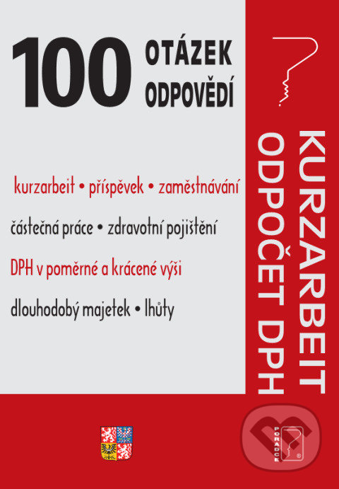 Levně 100 otázek a odpovědí - Kurzarbeit, Odpočet DPH (Zaměstnávání, Odvody) - kniha z kategorie Pracovné právo
