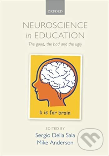 Levně Neuroscience in Education (The good, the bad, and the ugly) - kniha z kategorie Psychológia