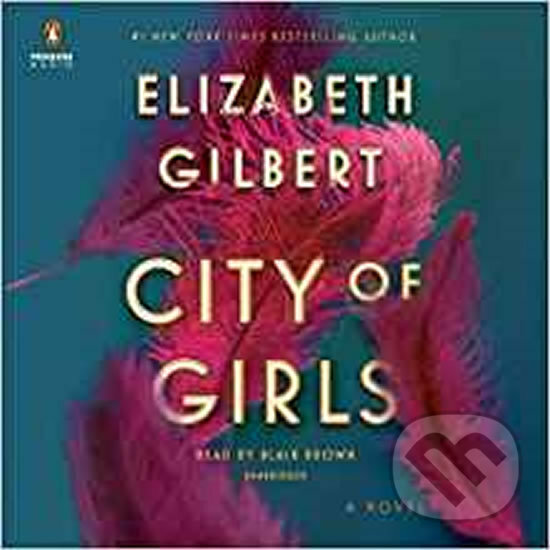 Levně City Of Girls - Elizabeth Gilbert - audiokniha z kategorie Beletria