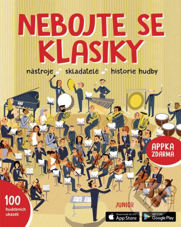 Levně Nebojte se klasiky (Nástroje, skladatelé, historie hudby, 100 hudebních ukázek) - kniha z kategorie Naučné knihy