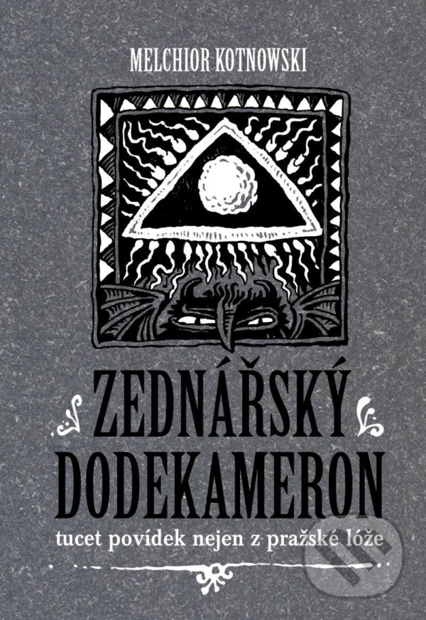 Levně Zednářský dodekameron (Tucet povídek nejen z pražské lóže) - kniha z kategorie Beletria
