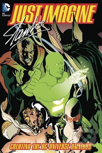 Kniha Just Imagine Stan Lee Creating the DC Universe Omnibus