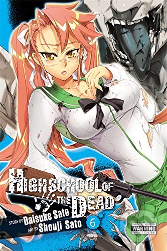 Kniha: Highschool of the Dead 6 (Daisuke Sato). Yen Press, 2012