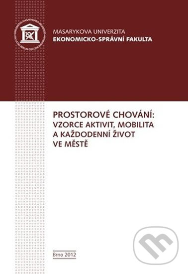 Kniha: Prostorové chování: vzorce aktivit, mobilita a každodenní život ve městě (Bohumil Frantál, Eva Nováková, Jakub Jaňura, Jaroslav Maryáš, Josef Kunc, Pavel Klapka, Petr Tonev, Robert Osman, Tadeusz Siwek, Václav Toušek a Zdeněk Szczyrba). Muni Press, 2012