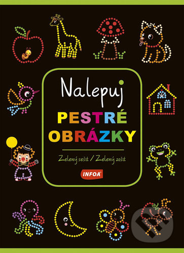 Levně Nalepuj pestré obrázky Zelený sešit/zelený zošit - kniha z kategorie Hravé úlohy