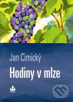 Kniha: Hodiny v mlze (Jan Cimický). Baronet, 2008