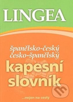 Kniha: Španělsko-český česko-španělský kapesní slovník (Lingea). Lingea, 2008