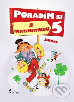Kniha: Poradím si s matematikou 5 (Pierot). Pierot, 2008