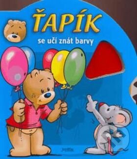 Kniha: Ťapík se učí znát barvy (Fortuna Libri ČR). Fortuna Libri ČR, 2009