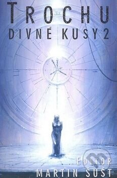 Kniha: Trochu divné kusy 2 (Crew). Crew, 2007