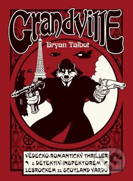 Kniha: Grandville (Bryan Talbot). Martin TROJAN - 3-JAN