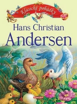 Klasické pohádky Andersen - Hans Christian Andersen, Slovart Print, 2009