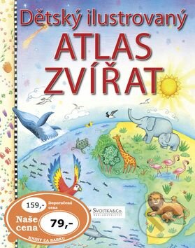 Dětský ilustrovaný atlas zvířat - Linda Edwardsová, Svojtka&Co., 2009