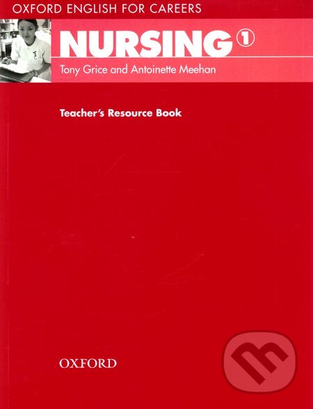 Oxford English for Careers: Nursing 1 - Teacher&#039;s Resource Book - Tony Grice, Oxford University Press