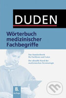 Kniha: Duden: Wörterbuch medizinischer Fachbegriffe (Duden). Duden, 2007