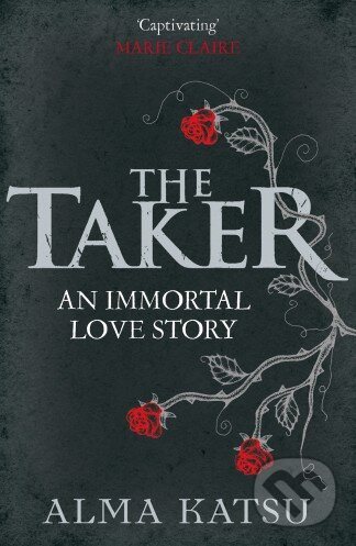 Kniha: The Taker (Alma Katsu). Arrow Books, 2011