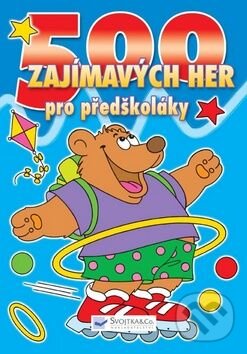 Kniha: 500 zajímavých her pro předškoláky (Christian Vandendaele). Svojtka&Co., 2009