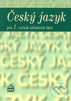 Levně Český jazyk pro 1. ročník středních škol - Marie Čechová - kniha z kategorie Gymnázia