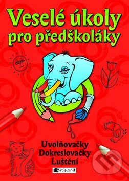 Kniha: Veselé úkoly pro předškoláky (Nakladatelství Fragment). Nakladatelství Fragment, 2010