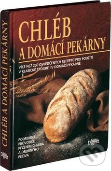 Kniha: Chléb a domácí pekárny (Reader´s Digest Výběr). Reader´s Digest Výběr, 2009