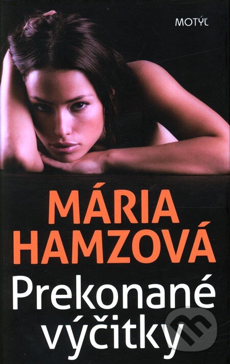 Kniha: Prekonané výčitky (Mária Hamzová). Motýľ, 2011
