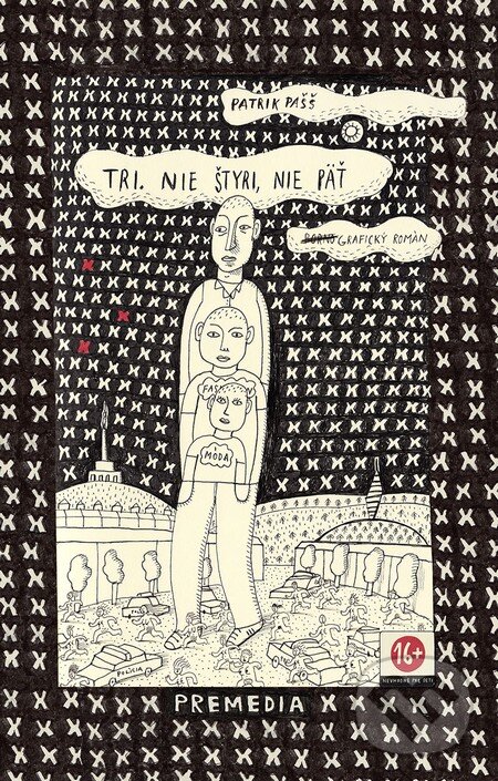 Levně Tri. Nie štyri, nie päť. (Grafický román) - Patrik Pašš - kniha z kategorie Komiksy