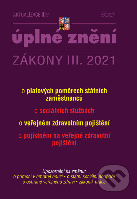 Levně Aktualizace III/7 - veřejné zdravotní pojištění (Úplné znění zákon o platových poměrech státních zaměstnanců, o sociálních službách)