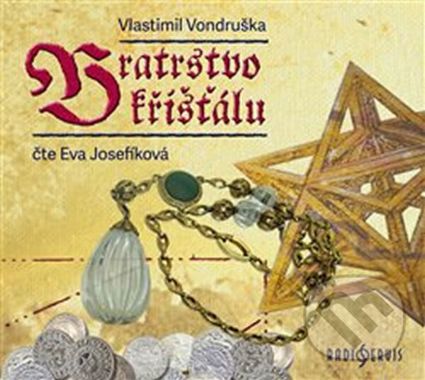 Bratrstvo křišťálu - Vlastimil Vondruška, Radioservis, 2018