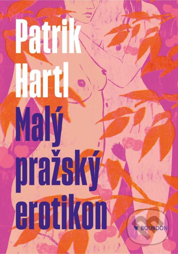 Levně Malý pražský erotikon - Patrik Hartl - kniha z kategorie Beletria