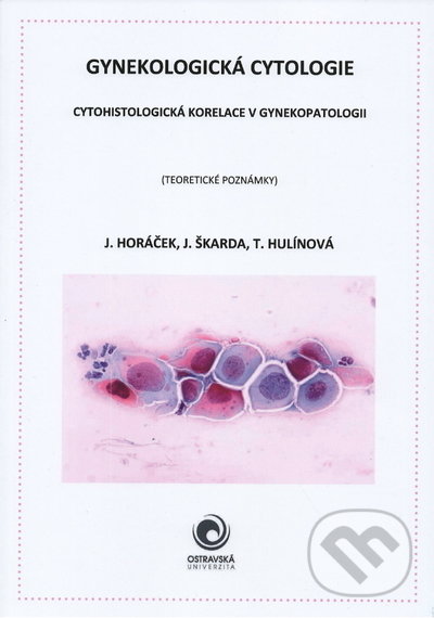 Levně Gynekologická cytologie - J. Škarda, J. Hulínová, T. Horáček - kniha z kategorie Gynekológia
