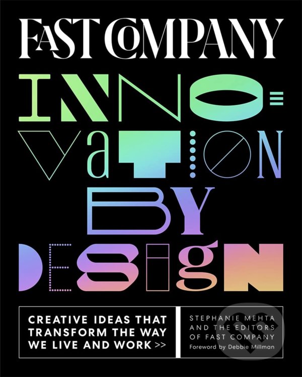 Levně Fast Company Innovation by Design (Creative Ideas That Transform the Way We Live and Work) - kniha z kategorie Podnikanie