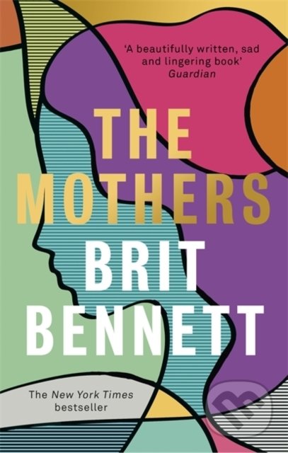 Levně The Mothers - Brit Bennett - kniha z kategorie Beletria
