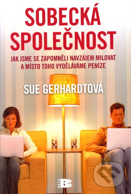 Kniha: Sobecká společnost (Sue Gerhardtová). BETA - Dobrovský, 2011