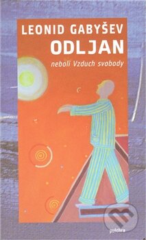Levně Odljan čili Vzduch svobody - Leonid Gabyšev - kniha z kategorie Beletria
