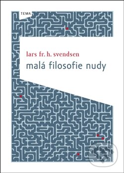 Malá filosofie nudy - Lars Svendsen, Kniha Zlín, 2011