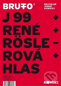 Levně Brutto 2 (Brutálně jemné komiksy) - Antonín Hlas, Jaromír 99, René Plášil, Petra Röslerová - kniha z kategorie Komiksy